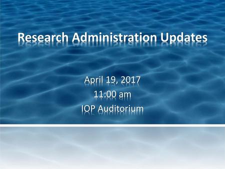 Research Administration Updates