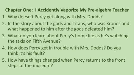 Chapter One: I Accidently Vaporize My Pre-algebra Teacher