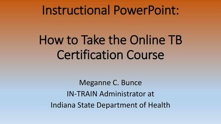 Meganne C. Bunce IN-TRAIN Administrator at