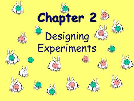 Designing Experiments