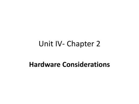 Hardware Considerations