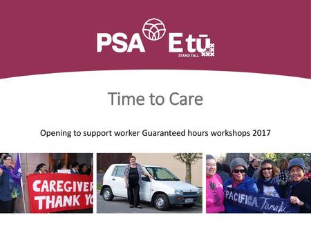 Opening to support worker Guaranteed hours workshops 2017