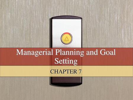 Managerial Planning and Goal Setting