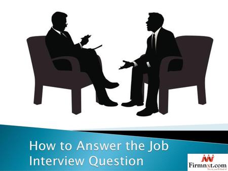 How to Answer the Job Interview Question