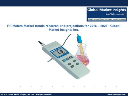 © 2016 Global Market Insights, Inc. USA. All Rights Reserved  Fuel Cell Market size worth $25.5bn by 2024 PH Meters Market trends research.