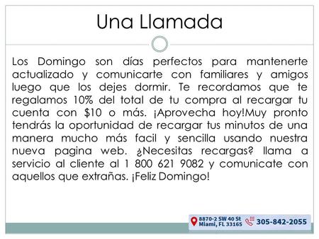 Una Llamada Los Domingo son días perfectos para mantenerte actualizado y comunicarte con familiares y amigos luego que los dejes dormir. Te recordamos.