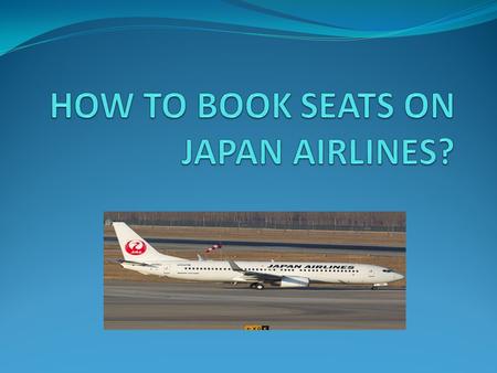 JAPAN AIRLINES Japan Airlines Co Ltd. is the airline from Japan, which is a flag carrier airline It is the second largest airline in the country after.