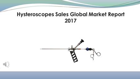 In this report, the global Hysteroscopes market is valued at USD XX million in 2016 and is expected to reach USD XX million by the end of 2022, growing.