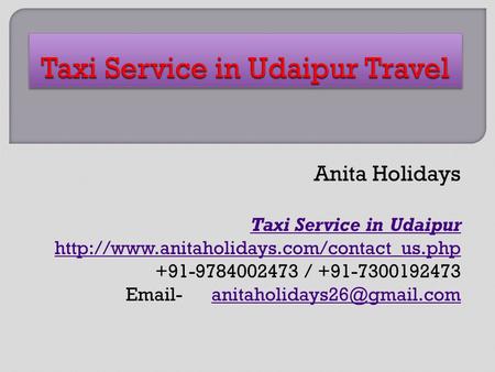 Anita Holidays Taxi Service in Udaipur /