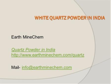 Earth MineChem Quartz Powder in India  Mail-