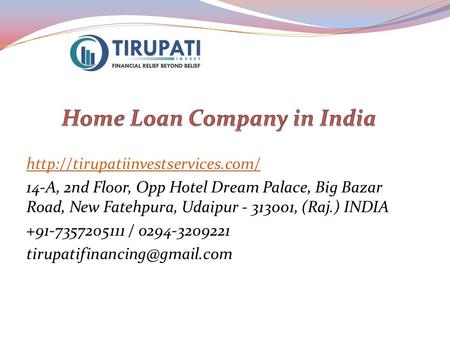 14-A, 2nd Floor, Opp Hotel Dream Palace, Big Bazar Road, New Fatehpura, Udaipur , (Raj.) INDIA