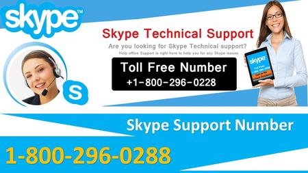 Skype Support Number Skype Support Number for Any Kind of Skype ProblemSkype Problem The Skype Customer.