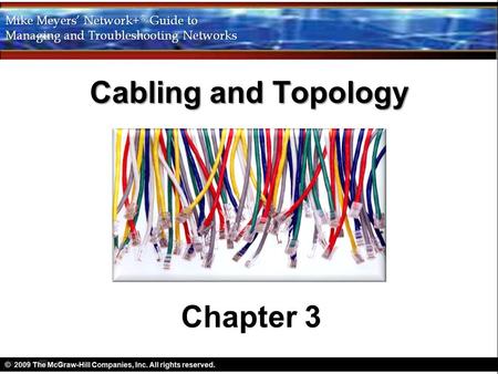 Cabling and Topology Chapter 3.