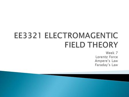 EE3321 ELECTROMAGENTIC FIELD THEORY