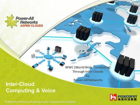 Inter-Cloud Computing & Voice WWC (World Wide Computing) Through Inter-Clouds by Power-All Networks.