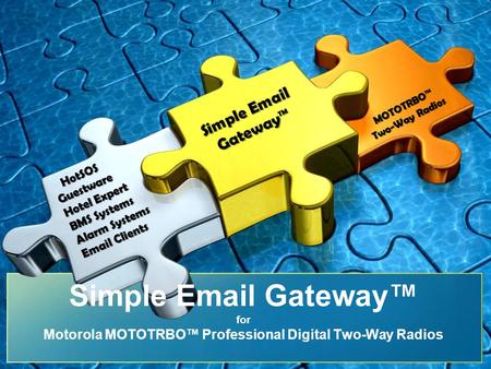 MOTOTRBO™ Two-Way Radios Simple  Gateway™ HotSOS Guestware Hotel Expert