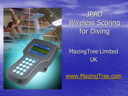 JPAD Wireless Scoring for Diving MazingTree Limited UK www.MazingTree.com.