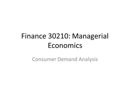 Finance 30210: Managerial Economics