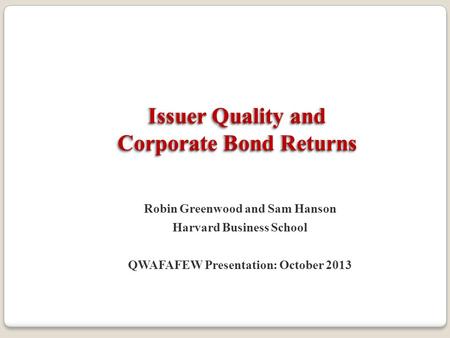 Issuer Quality and Corporate Bond Returns