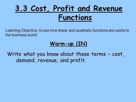 3.3 Cost, Profit and Revenue Functions