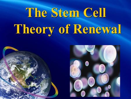 The Stem Cell Theory of Renewal