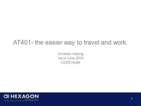 1 AT401- the easier way to travel and work. Christian Hellwig 1st of June 2010 COEE/Israel.