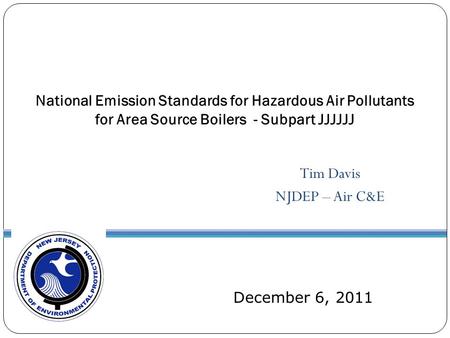 Tim Davis NJDEP – Air C&E