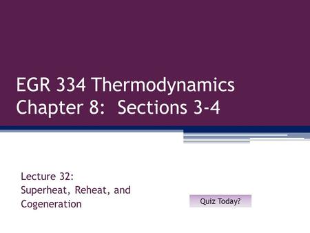 EGR 334 Thermodynamics Chapter 8: Sections 3-4