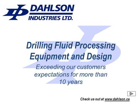 Drilling Fluid Processing Equipment and Design