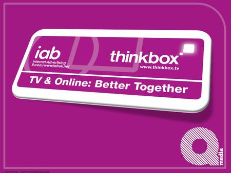 1 IAB11877Tpres - 17aprilthinkboxresearcheads.ppt/ajp.