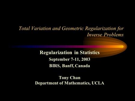 Total Variation and Geometric Regularization for Inverse Problems