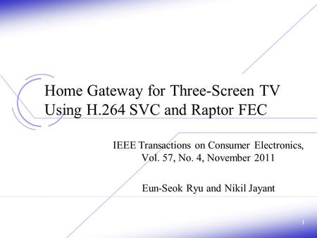 Home Gateway for Three-Screen TV Using H.264 SVC and Raptor FEC