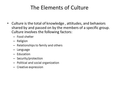 The Elements of Culture