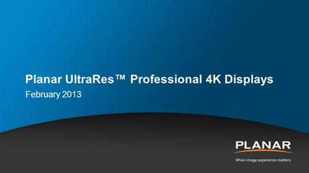 Planar UltraRes Professional 4K Displays February 2013.