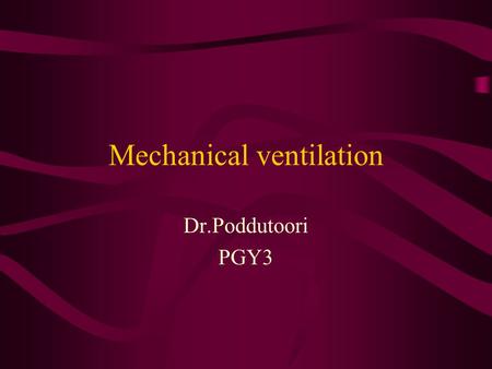 Mechanical ventilation