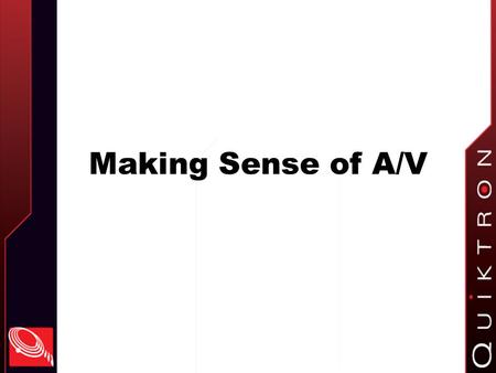 Making Sense of A/V.