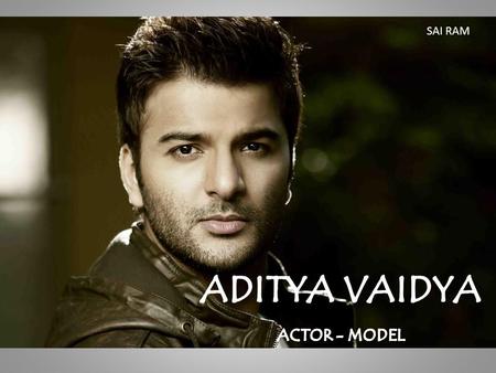 SAI RAM ADITYA VAIDYA ACTOR - MODEL.