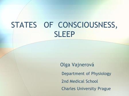 STATES OF CONSCIOUSNESS, SLEEP