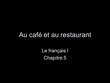 Au café et au restaurant