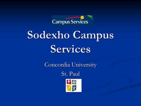 Sodexho Campus Services Concordia University St. Paul.