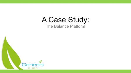 A Case Study: The Balance Platform. Sandy = Job: Legal Secretary & Executive Assistant Diet: Breakfast: OJ, Toast w/Margarine, Jelly, Coffee (1/2 Decaf.