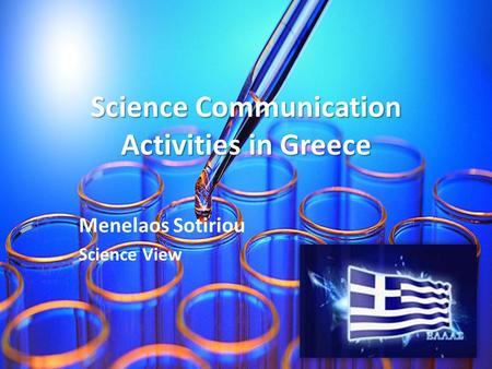 Science Communication Activities in Greece Menelaos Sotiriou Science View.