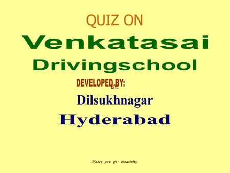 Home QUIZ ON. Home 1. Direction Signs2. Re-assurance Sign 3. Destination Sign4. Advance Direction Sign.