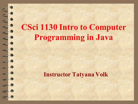 CSci 1130 Intro to Computer Programming in Java