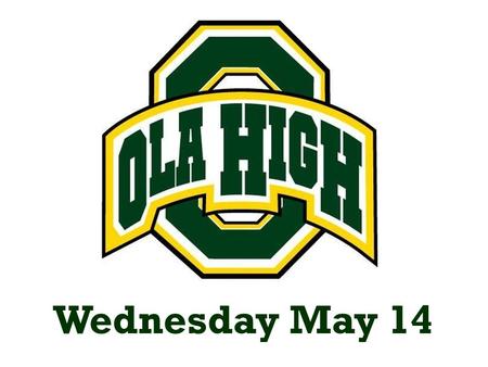 Wednesday May 14. LUNCH Mini Corn Dogs, Beefy Nachos w/Salsa, Garden Salad w/Tuna, Steamed Broccoli, Sweet Potato Fries, Mixed Fruit.