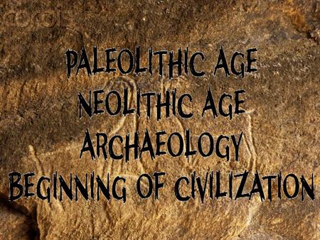 SOL Standards Chapter 1 STANDARD WHI.2a The student will demonstrate knowledge of early development of humankind from the Paleolithic Era to the agricultural.