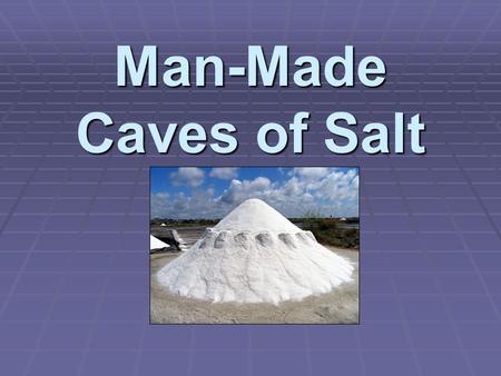 Man-Made Caves of Salt An enormous salt mine has been operating beneath Detroit for more than a century. Click here to see a drawing of an 1896 mine.