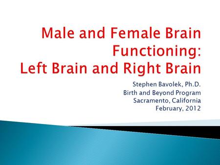 Male and Female Brain Functioning: Left Brain and Right Brain