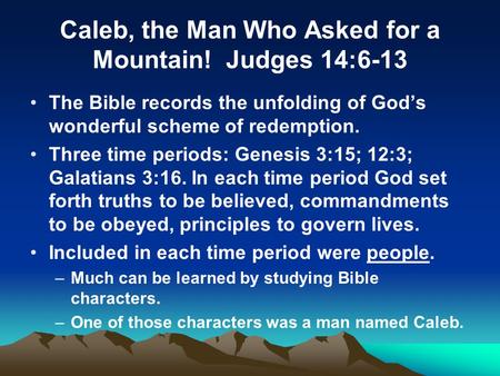 Caleb, the Man Who Asked for a Mountain! Judges 14:6-13