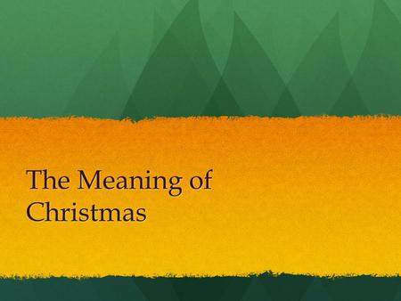 The Meaning of Christmas